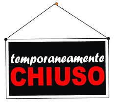 TEMPORANEAMENTE CHIUSI